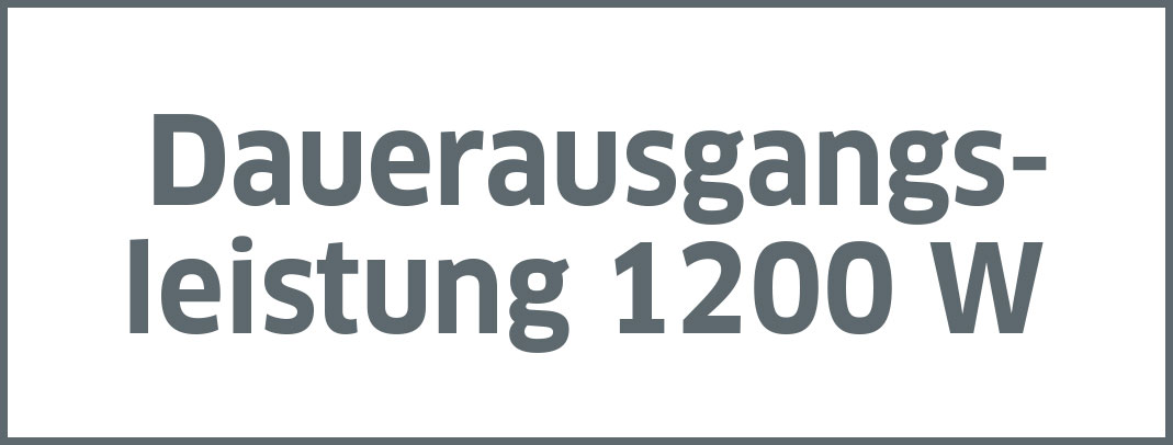 Dauerausgangsleistung 1200 W