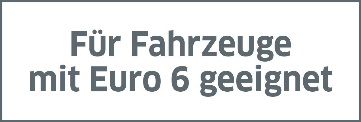 Für Fahrzeuge mit Euro 6 geeignet