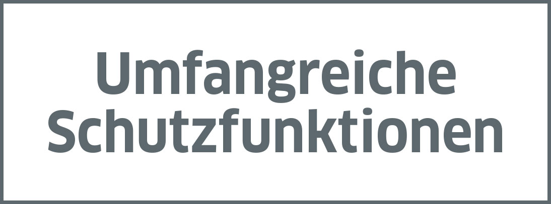 Umfangreiche Schutzfunktionen